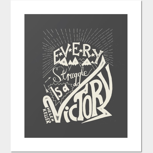 Every struggle is a victory Wall Art by jonahdesign